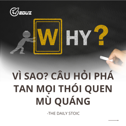 Vì Sao? Câu Hỏi Phá Tan Mọi Thói Quen Mù Quáng
